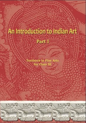 An Introduction to Indian Art Part-I - NCERT Class 11 PDF