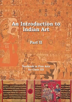 An Introduction to Indian Art Part-II - NCERT Class 12 PDF
